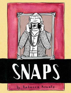 "Snaps by Rebecca Kraatz" book cover